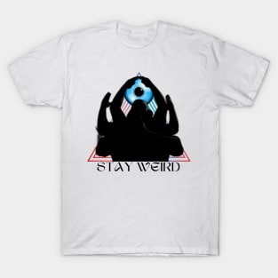 Stay Weird - 3rd Eye T-Shirt